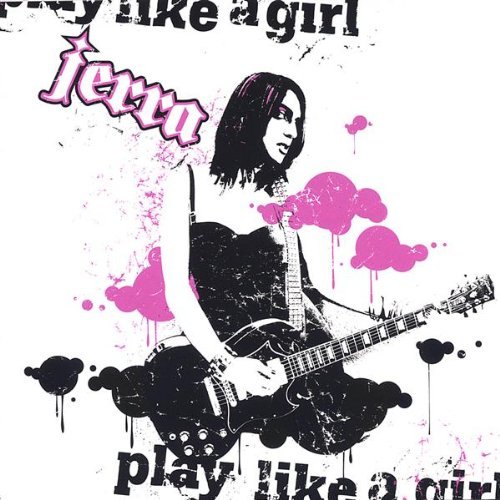 Jerra/Play Like A Girl